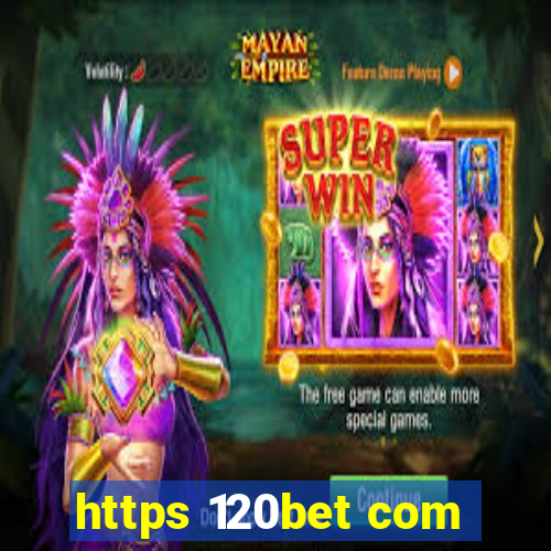 https 120bet com